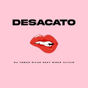 Desacato (feat. Nicko Altain)