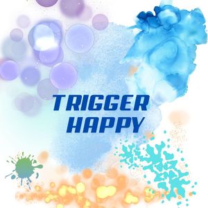 トリガーハッピー