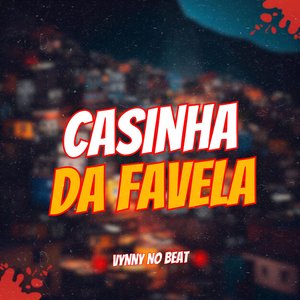 Casinha da Favela