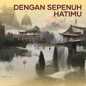 Dengan Sepenuh Hatimu (Acoustic)
