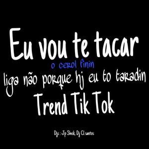 EU VOU TE TACAR O CEROL FININ, LIGA NÃO PORQUE EU TO TARADIN