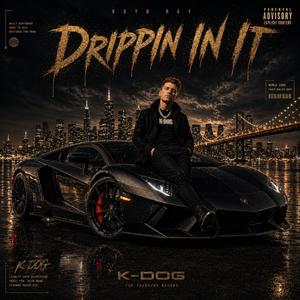 Drippin In It