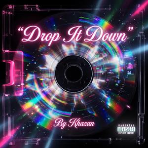 Drop It Down