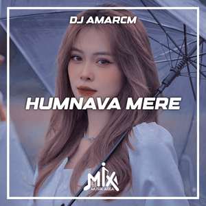 DJ Humnava Mere