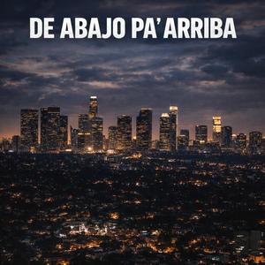 De Abajo Pa’ Arriba