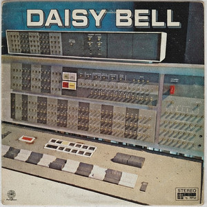 Daisy Bell (IBM 1961 First Computer Song)