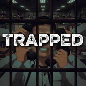 Trapped