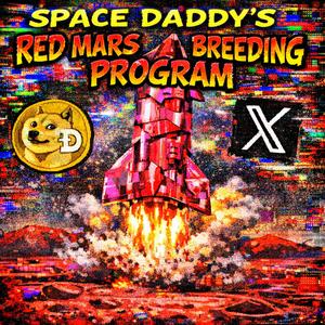 SPACE DADDY'S RED MARS BREEDING PROGRAM