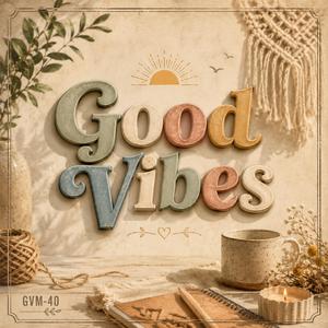 Good Vibes