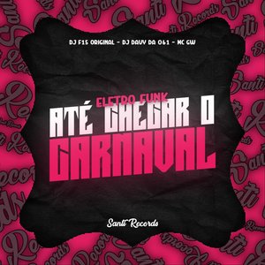 Eletro Funk Até Chegar o Carnaval