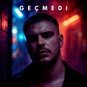 GEÇMEDİ