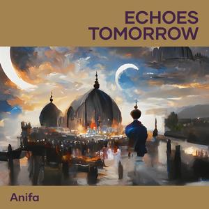 Echoes Tomorrow