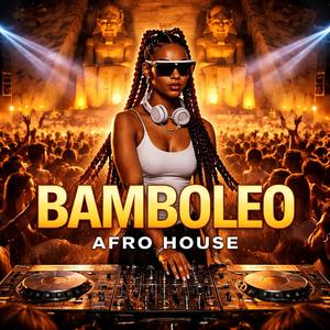 BAMBOLEO (Afro House)