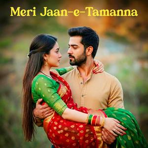 Meri Jaan-e-Tamanna