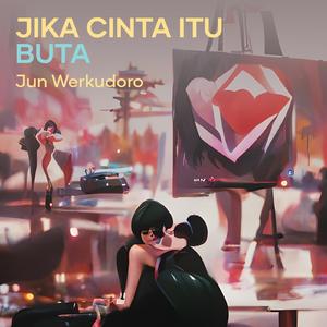 Jika cinta itu buta