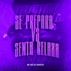 Se Prepara Vs Senta Relaxa