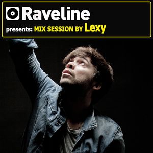 Raveline Mix Session By Lexy DJ Mix