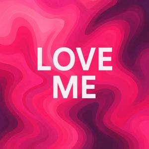 Love Me
