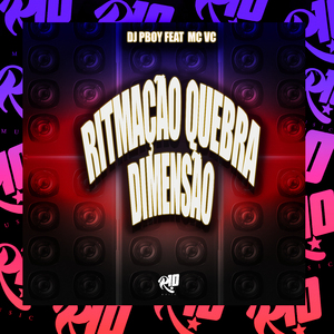 Ritmação Quebra Dimensão