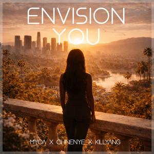 Envision You (feat. Chinenye & Killyang)
