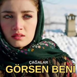 GÖRSEN BENİ