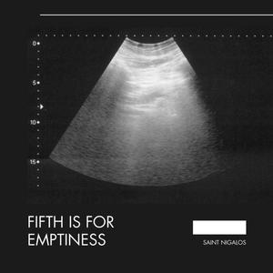 Fifth is for emptiness