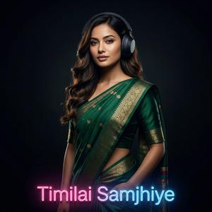 Timilai Samjhiye