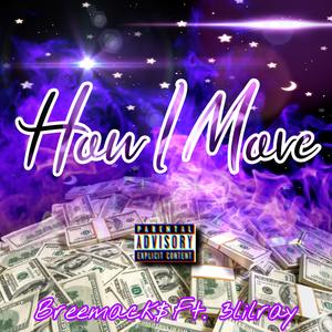 How I Move (feat. 3lilray)