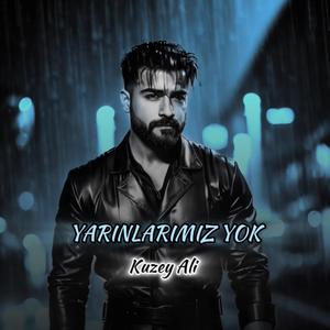Yarınlarımız Yok