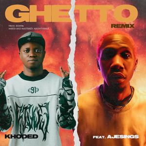 Ghetto (feat. Ajesings) (Remix)