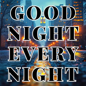 Good Night Every Day