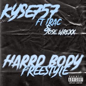 Harrd Body (Freestyle) (feat. Jose Wrexx)