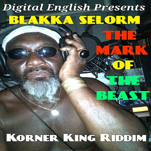 The Mark of the Beast (Digital English Presents Blakka Selorm)
