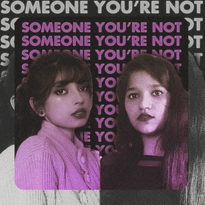 Someone You're Not