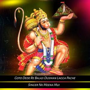Goto Dede Re Balaji Dusman Lagga Pache