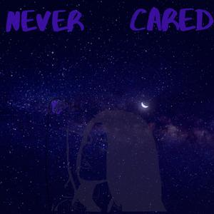 Never Cared (feat. Cha$a)