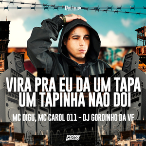 Vira Pra Eu da um Tapa - Um Tapinha Não Dói