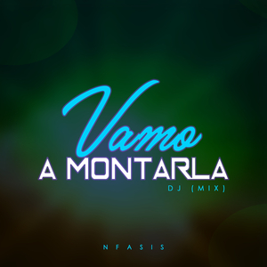 Vamo a Montarla (DJ Mix)