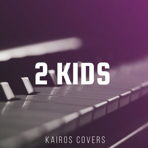2 Kids (Piano Arrangement)