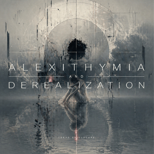 Alexithymia and Derealization
