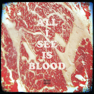 All I See Is Blood