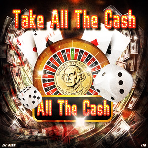 Take All The Cash