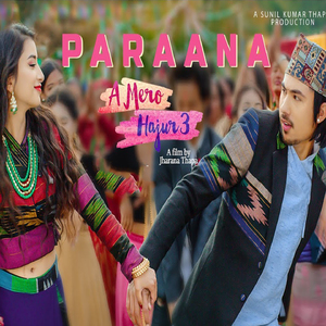 Paraana (From "Ae Mero Hajur 3")