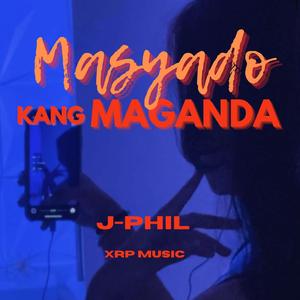 Masyado Kang Maganda