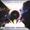 Phuture Noize - Don't Give Up (Extended Mix)