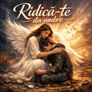 Ridică-te din umbre