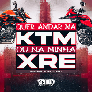 Quer Andar na Ktm ou na Minha Xre