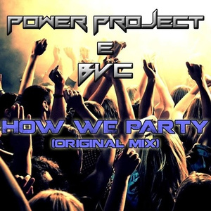 How We Party (Original Mix)