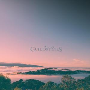 GUILLOTINES