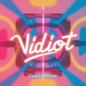 Vidiot (Original Mix)